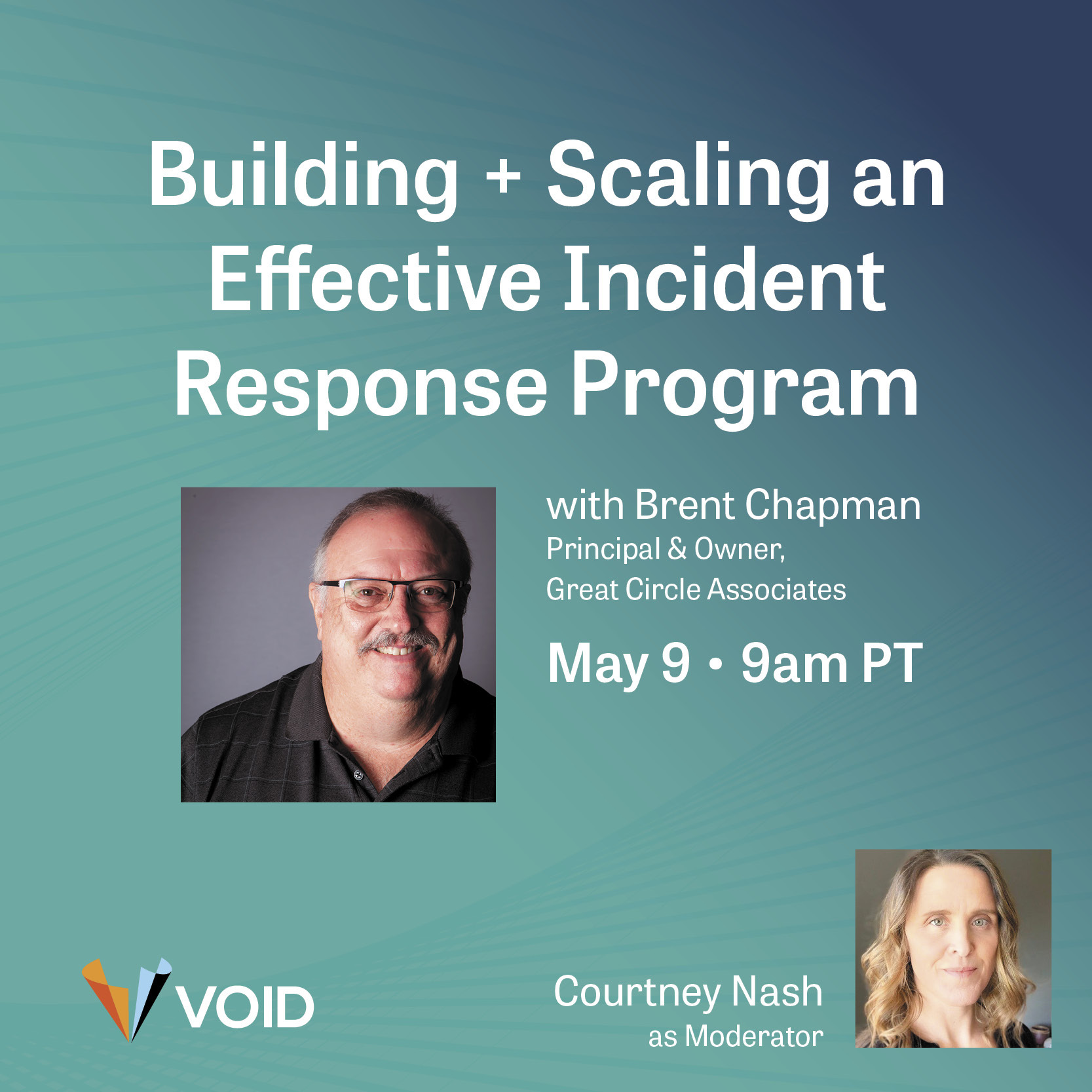 Webinar promotional image with speaker headshots on a light blue background. Text reads: Building and Scaling an Effective Incident Response Program. Timing: May 9th @ 9 am PT